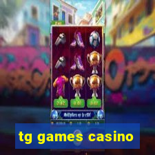 tg games casino